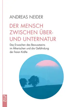 Neider |  Der Mensch zwischen Über- und Unternatur | Buch |  Sack Fachmedien