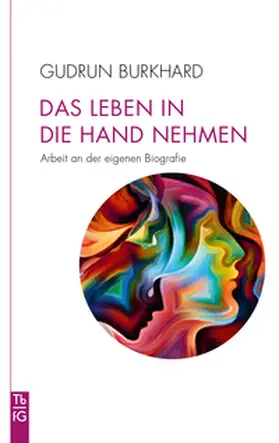 Burkhard |  Das Leben in die Hand nehmen | Buch |  Sack Fachmedien