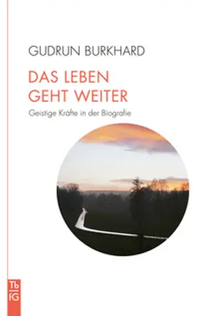 Burkhard |  Das Leben geht weiter | Buch |  Sack Fachmedien
