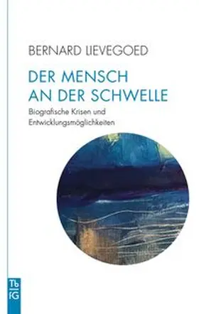Lievegoed |  Der Mensch an der Schwelle | Buch |  Sack Fachmedien