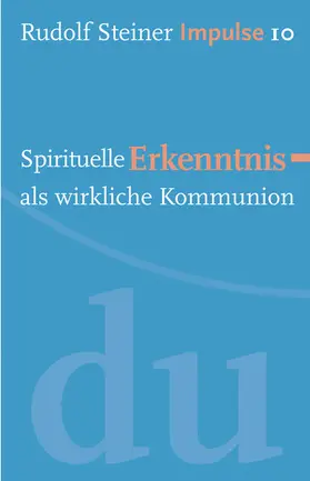 Steiner / Lin |  Spirituelle Erkenntnis als wirkliche Kommunion | eBook | Sack Fachmedien