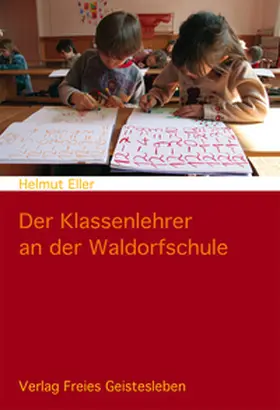 Eller |  Der Klassenlehrer an der Waldorfschule | eBook | Sack Fachmedien