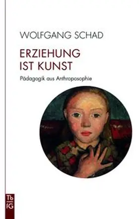 Schad |  Erziehung ist Kunst | eBook | Sack Fachmedien