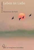 Altmann / Berger / Esterl |  Leben ist Liebe | eBook | Sack Fachmedien