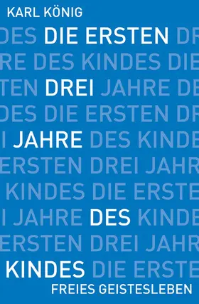 König |  Die ersten drei Jahre des Kindes | eBook | Sack Fachmedien