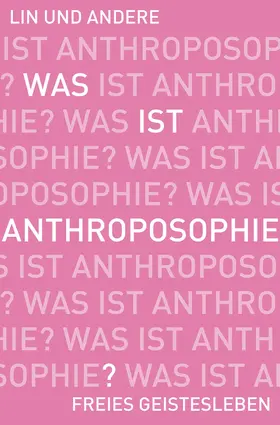 Lin |  Was ist Anthroposophie? | eBook | Sack Fachmedien