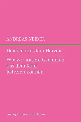 Neider |  Denken mit dem Herzen | eBook | Sack Fachmedien