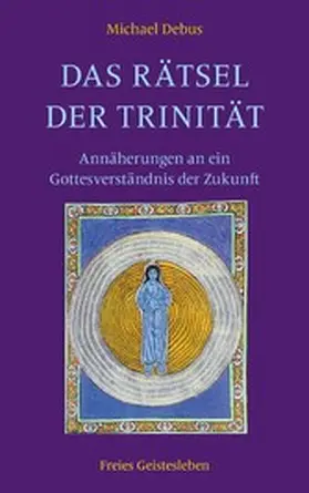 Debus |  Das Rätsel der Trinität | eBook | Sack Fachmedien