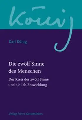 König / Steel |  Die zwölf Sinne des Menschen | eBook | Sack Fachmedien