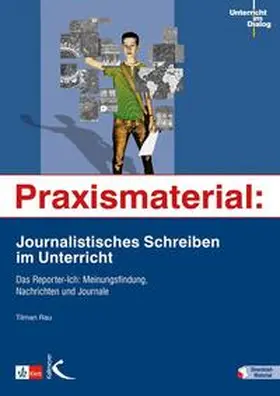 Rau |  Praxismaterial: Journalistisches Schreiben im Unterricht | Buch |  Sack Fachmedien