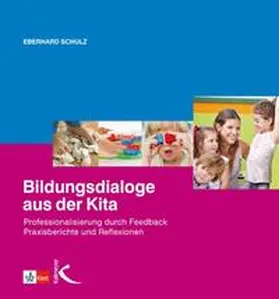 Schulz |  Bildungsdialoge aus der Kita | Buch |  Sack Fachmedien