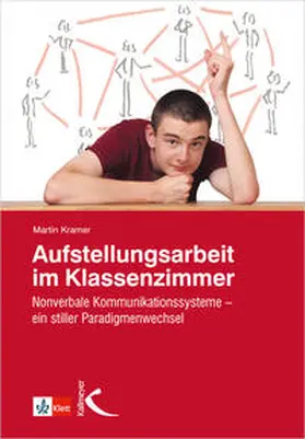 Kramer |  Aufstellungsarbeit im Klassenzimmer | Buch |  Sack Fachmedien