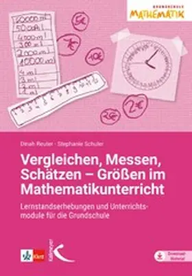 Reuter / Schuler |  Vergleichen, Messen, Schätzen – Größen im Mathematikunterricht | eBook | Sack Fachmedien