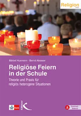 Husmann / Abesser |  Religiöse Feiern in der Schule | Buch |  Sack Fachmedien