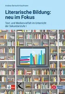 Bertschi-Kaufmann |  Literarische Bildung: neu im Fokus | eBook | Sack Fachmedien