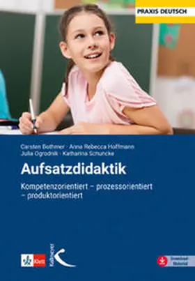 Bothmer / Hoffmann / Ogrodnik |  Aufsatzdidaktik | Buch |  Sack Fachmedien