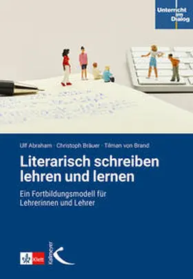 Abraham / Bräuer / von Brand |  Literarisch schreiben lehren und lernen | Buch |  Sack Fachmedien