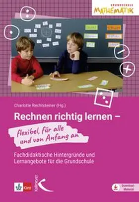 Rechtsteiner |  Rechnen richtig lernen - flexibel, für alle und von Anfang an | Buch |  Sack Fachmedien