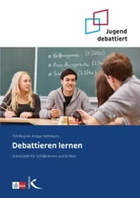 Kemmann / Wagner |  Debattieren lernen | eBook | Sack Fachmedien