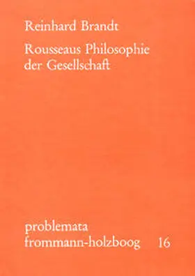 Brandt / Holzboog |  Rousseaus Philosophie der Gesellschaft | Buch |  Sack Fachmedien