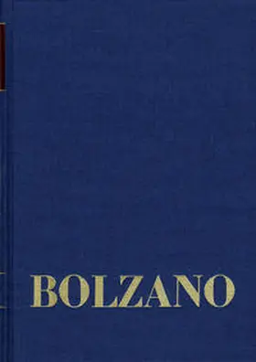 Berg / Winter / Kambartel |  Bernard Bolzano Gesamtausgabe / Reihe II: Nachlaß. B. Wissenschaftliche Tagebücher. Band 19: Zur Physik I (1828-1840) | Buch |  Sack Fachmedien