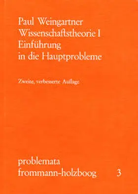 Weingartner / Holzboog |  Wissenschaftstheorie. Band I | Buch |  Sack Fachmedien