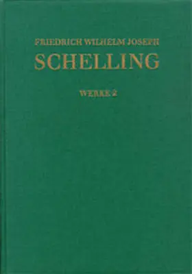 Buchner / Jantzen / Jacobs |  Friedrich Wilhelm Joseph Schelling: Historisch-kritische Ausgabe / Reihe I: Werke. Band 2 | Buch |  Sack Fachmedien