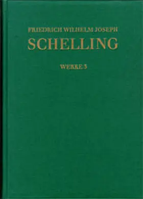 Buchner / Jacobs / Pieper |  Friedrich Wilhelm Joseph Schelling: Historisch-kritische Ausgabe / Reihe I: Werke. Band 3 | Buch |  Sack Fachmedien