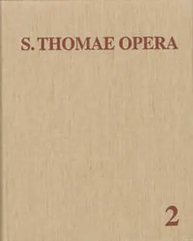 Busa |  Thomas von Aquin: Opera Omnia / Band 2: Summa contra Gentiles - Autographi Deleta - Summa Theologiae | Buch |  Sack Fachmedien