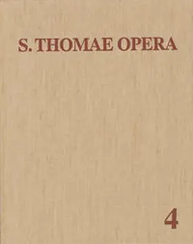 Busa |  Thomas von Aquin: Opera Omnia / Band 4: Commentaria in Aristotelem et alios | Buch |  Sack Fachmedien