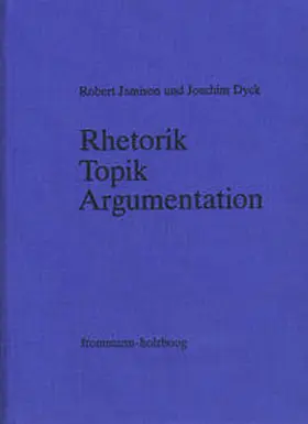 Jamison / Dyck |  Rhetorik - Topik - Argumentation | Buch |  Sack Fachmedien