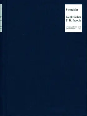 Schneider | Die ›Denkbücher‹ Friedrich Heinrich Jacobis | Buch | 978-3-7728-1120-3 | sack.de