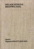 Melanchthon / Scheible |  Melanchthons Briefwechsel / Band 5: Regesten 4530-5707 (1547-1549) | Buch |  Sack Fachmedien