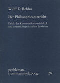Rehfus / Holzboog |  Der Philosophieunterricht | Buch |  Sack Fachmedien