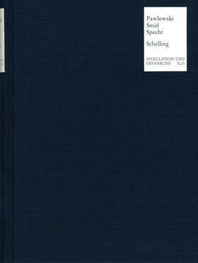 Pawlowski / Smid / Specht |  Die praktische Philosophie Schellings und die gegenwärtige Rechtsphilosophie | Buch |  Sack Fachmedien