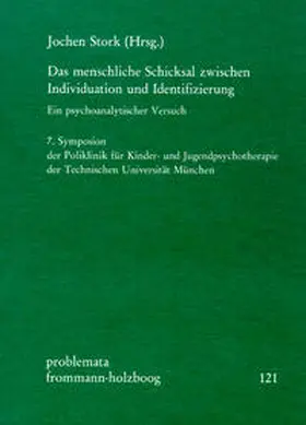 Stork |  Das menschliche Schicksal zwischen Individuation und Identifizierung | Buch |  Sack Fachmedien