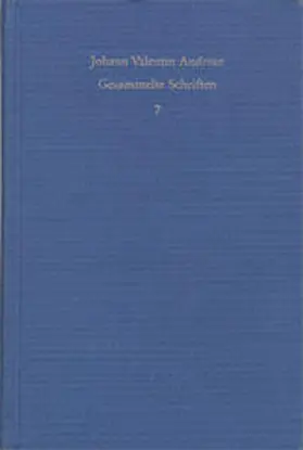 Andreae / Schmidt-Biggemann |  Johann Valentin Andreae: Gesammelte Schriften / Band 7: Veri Christianismi solidaeque philosophiae libertas (1618) | Buch |  Sack Fachmedien