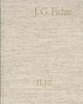 Fichte / Lauth / Gliwitzky |  Johann Gottlieb Fichte: Gesamtausgabe / Reihe II: Nachgelassene Schriften. Band 10: Nachgelassene Schriften 1806-1807 | Buch |  Sack Fachmedien