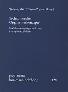Holzboog |  Technomorphe Organismuskonzepte | Buch |  Sack Fachmedien