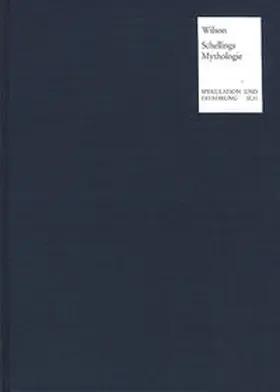 Wilson | Schellings Mythologie | Buch | 978-3-7728-1483-9 | sack.de