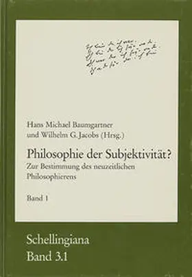 Im Auftrag der Internationalen Schelling-Gesellschaft herausgegeben von Walter E. Ehrhardt und Jochem Hennigfeld |  Philosophie der Subjektivität? | Buch |  Sack Fachmedien
