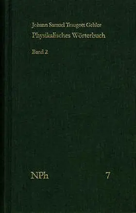 Gehler |  Physikalisches Wörterbuch oder Versuch einer Erklärung der vornehmsten ... / Band 2: Von Erdaxe bis Linsengläser | Buch |  Sack Fachmedien