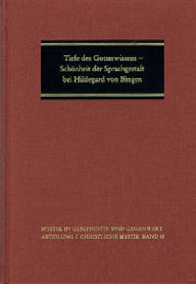 Schmidt | Tiefe des Gotteswissens - Schönheit der Sprachgestalt bei Hildegard von Bingen | Buch | 978-3-7728-1702-1 | sack.de