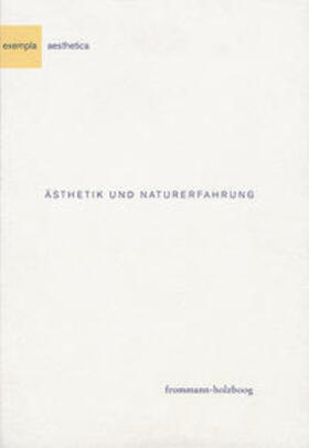 Zimmermann / Saenger / Darsow |  Ästhetik und Naturerfahrung | Buch |  Sack Fachmedien