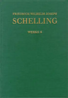 Jantzen / Jacobs / Buchheim |  Friedrich Wilhelm Joseph Schelling: Historisch-kritische Ausgabe / Reihe I: Werke. Band 6: Von der Weltseele – eine Hypothese der höhern Physik zur Erklärung des allgemeinen Organismus (1798)  Wissenschaften | Buch |  Sack Fachmedien
