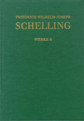 Schelling / Jantzen / Jacobs | Friedrich Wilhelm Joseph Schelling: Historisch-kritische Ausgabe / Reihe I: Werke. Band 6: Von der Weltseele - eine Hypothese der höhern Physik zur Erklärung des allgemeinen Organismus (1798) Wissenschaften | Buch | 978-3-7728-1901-8 | sack.de