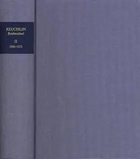 Heidelberger Akademie der Wissenschaften / Stadt Pforzheim / Reuchlin |  Johannes Reuchlin: Briefwechsel / Band II: 1506–1513 | Buch |  Sack Fachmedien