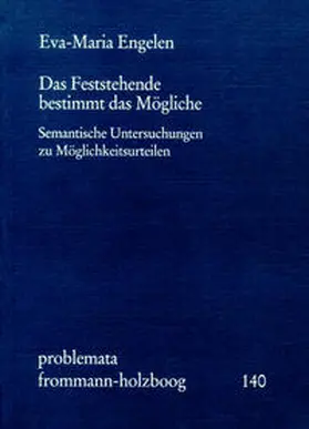 Engelen / Holzboog |  Das Feststehende bestimmt das Mögliche | Buch |  Sack Fachmedien
