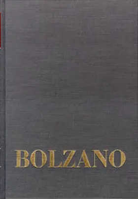 Berg / Morscher / Müller |  Bernard Bolzano Gesamtausgabe / Einleitungsbände. Band 2,3: Bolzano-Gesamtbibliographie 1804–1999 | Buch |  Sack Fachmedien