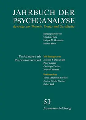 Frank / Hermanns / Hinz |  Jahrbuch der Psychoanalyse / Band 53: Performance als Restitutionsversuch | Buch |  Sack Fachmedien